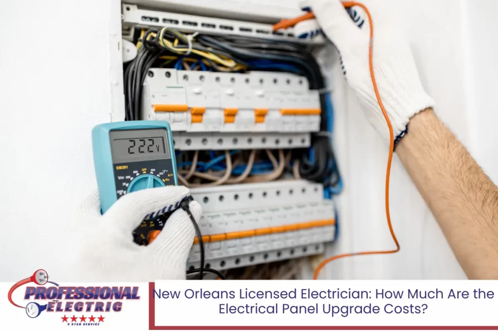 New Orleans Licensed Electrician: How Much Are the Electrical Panel Upgrade Costs?