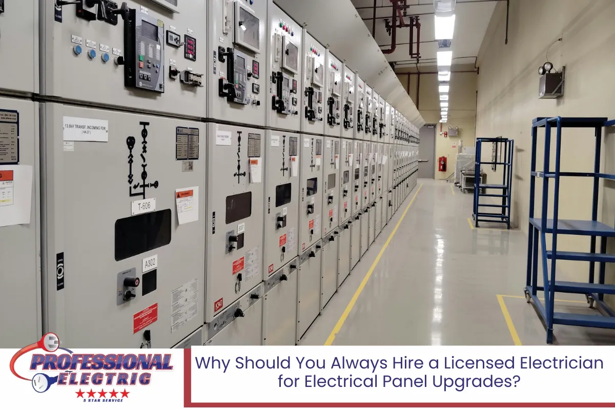 Why Should You Always Hire a Licensed Electrician for Electrical Panel Upgrades?