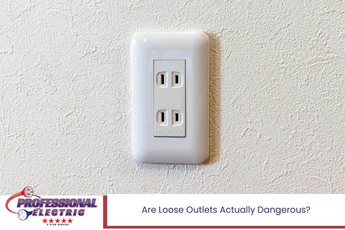 Are Loose Outlets Actually Dangerous