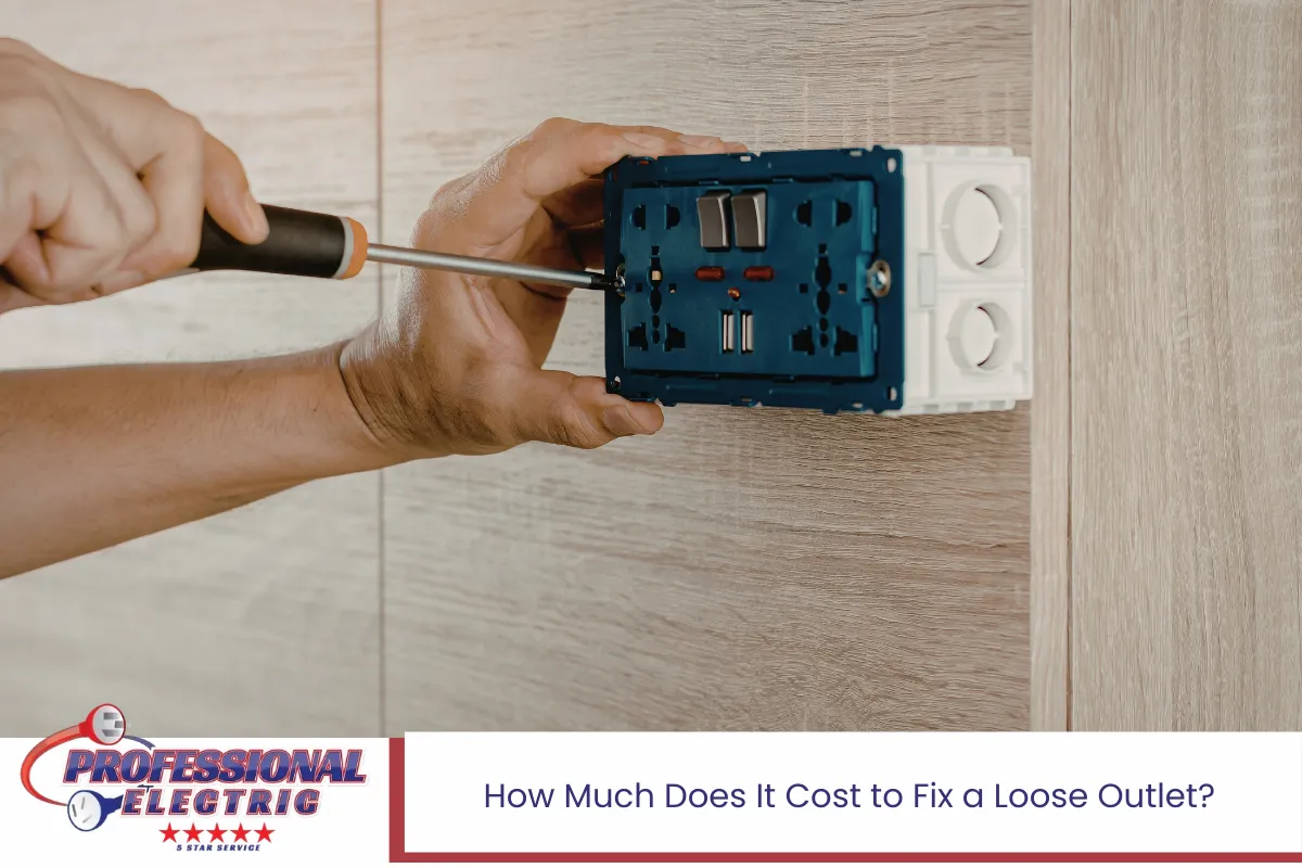 How Much Does It Cost to Fix a Loose Outlet